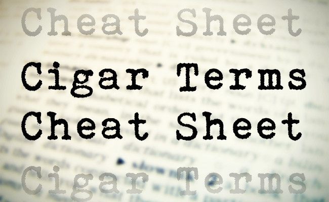 Cigar Terms Cheat Sheet Reference Guide